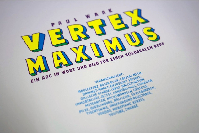 Vertex Maximus – Ein ABC in Wort und Bild für einen kollossalen Kopf